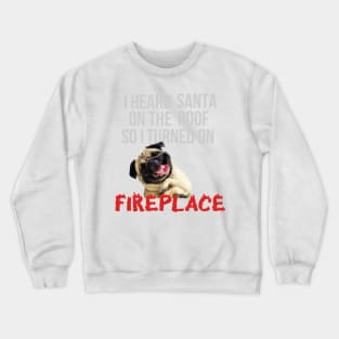 Funny Christmas Dog Saying Crewneck Sweatshirt